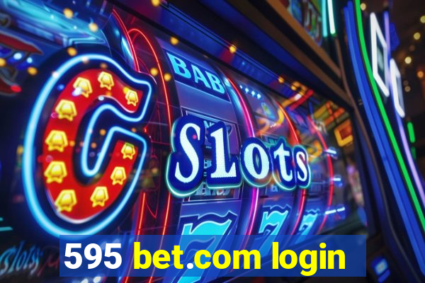 595 bet.com login